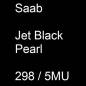 Preview: Saab, Jet Black Pearl, 298 / 5MU.